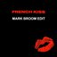 French Kiss (Mark Broom Edit)