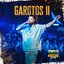 Garotos II (Ao Vivo)