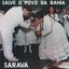 Saravá Salve o Povo da Bahia