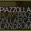 Piazzolla plays Piazzolla