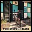 Two Steps From The Blues