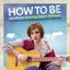 How to Be (feat. Robert Pattinson) [Original Motion Picture Soundtrack]