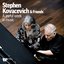 Stephen Kovacevich & Friends - A Joyful Week in Music