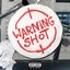 WARNING SHOT
