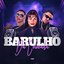 Barulho Da Colocada