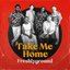 Take Me Home