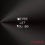 Never Let You Go