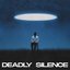 deadly silence