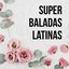 Super Baladas Latinas