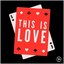 This is Love