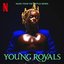 I Wanna Be Someone Who's Loved (from the Netflix Series "Young Royals") - Single