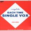 complete EACH TIME SINGLE VOX