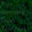 Your Impending Doom