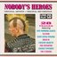 Nobody's Heroes