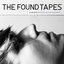 THE FOUND TAPES