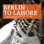 Berlin to Lahore