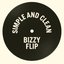 Simple and Clean (bizzy flip)