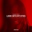 Look into My Eyes