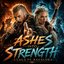 ASHES INTO STRENGTH