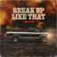 Break Up Like That