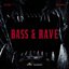 Bass & Rave