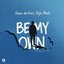 Be My Own