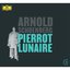Schoenberg: Pierrot Lunaire