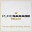 Pure Garage Reload - The Very Best of Old Skool Garage
