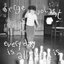 Everyday is all there is