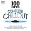 100 Hits Complete Chillout