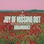 Joy Of Missing Out