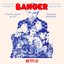 Banger (Bande Originale Du Film Netflix) - Single