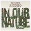 In Our Nature