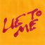Lie To Me