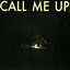 Call Me Up