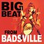 Big Beat from Badsville