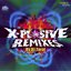 X-Plosive Remixes