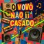 O Vovô Não Ta Casado