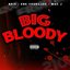 BIG Bloody