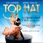 Top Hat: The Musical (Original London Cast Recording)
