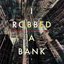 I Robbed a Bank