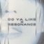 Do Ya Like X Resonance - Single