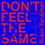 Don't Feel The Same EP