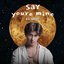 Say You're Mine - Single