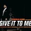 Give It to Me