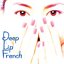 Deep Lip French
