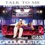 Talk to me