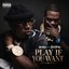 Play If You Want