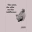 The Sewer, The Cellar And His Indifference (demos 2014-16)