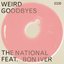 Weird Goodbyes